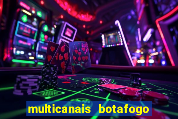 multicanais botafogo x vitoria